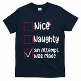 Christmas List Nice Naughty An Attempt Was Made T-Shirt - Navy Blue