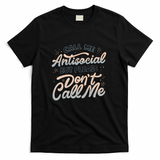 Call Me Antisocial But Please Don't Call Me Dark by Tobe Fonseca - Black