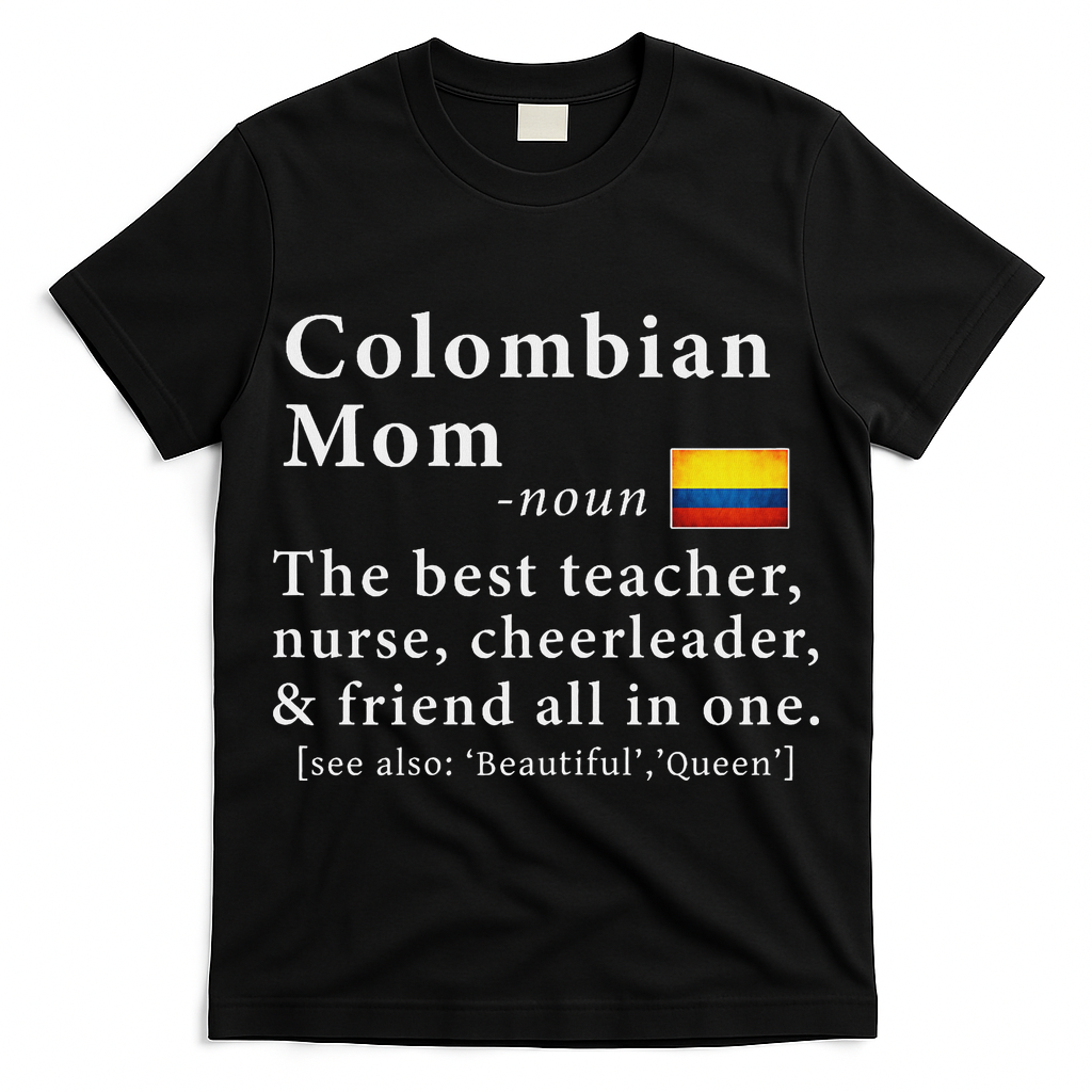 Colombian Mom Definition Colombia Flag Mothers Day T-Shirt