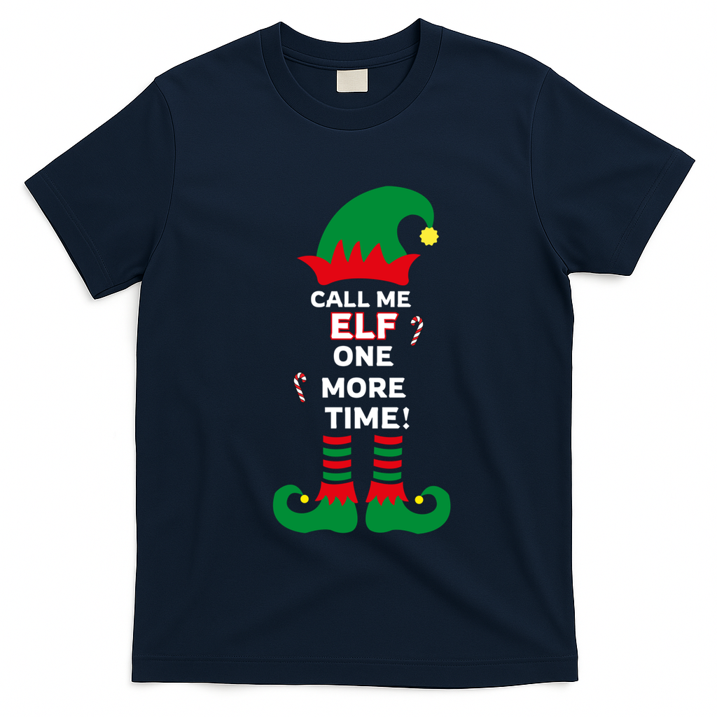 Call Me Elf One More Time Funny Short People Christmas Great Gift T-Shirt - Navy Blue