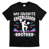 Cheerleading My Favorite Cheerleader Is My Brother T-Shirt