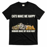 Cats Make Me Happy Humans Hurt My Head T-Shirt