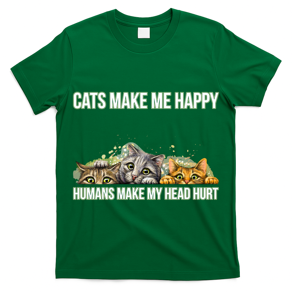 Cats Make Me Happy Humans Hurt My Head T-Shirt
