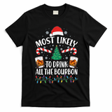 Christmas Most Likely To Drink All The Bourbon T-Shirt - Black
