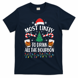 Christmas Most Likely To Drink All The Bourbon T-Shirt - Navy Blue