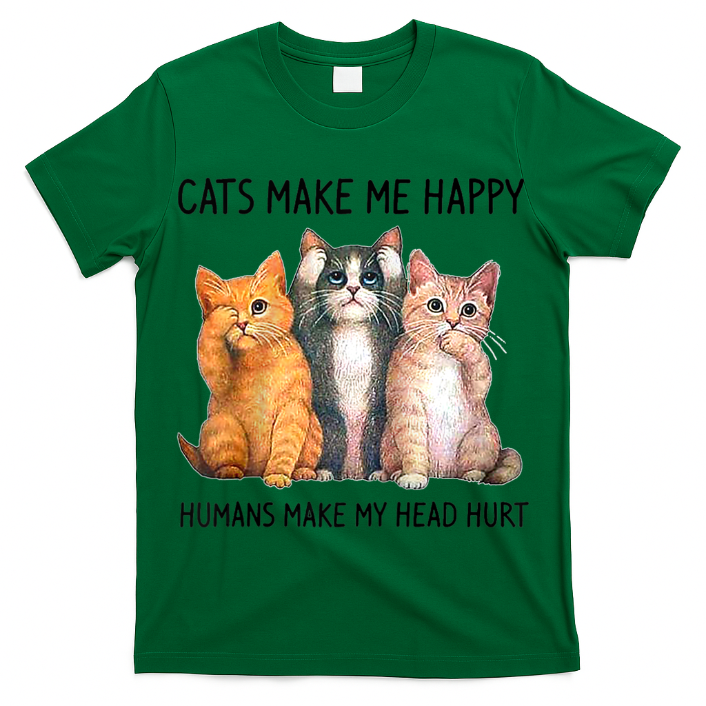 Cats Make Me Happy Humans Make My Head Hurt Gift Cat Lovers T-Shirt