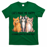Cats Make Me Happy Humans Make My Head Hurt Gift Cat Lovers T-Shirt