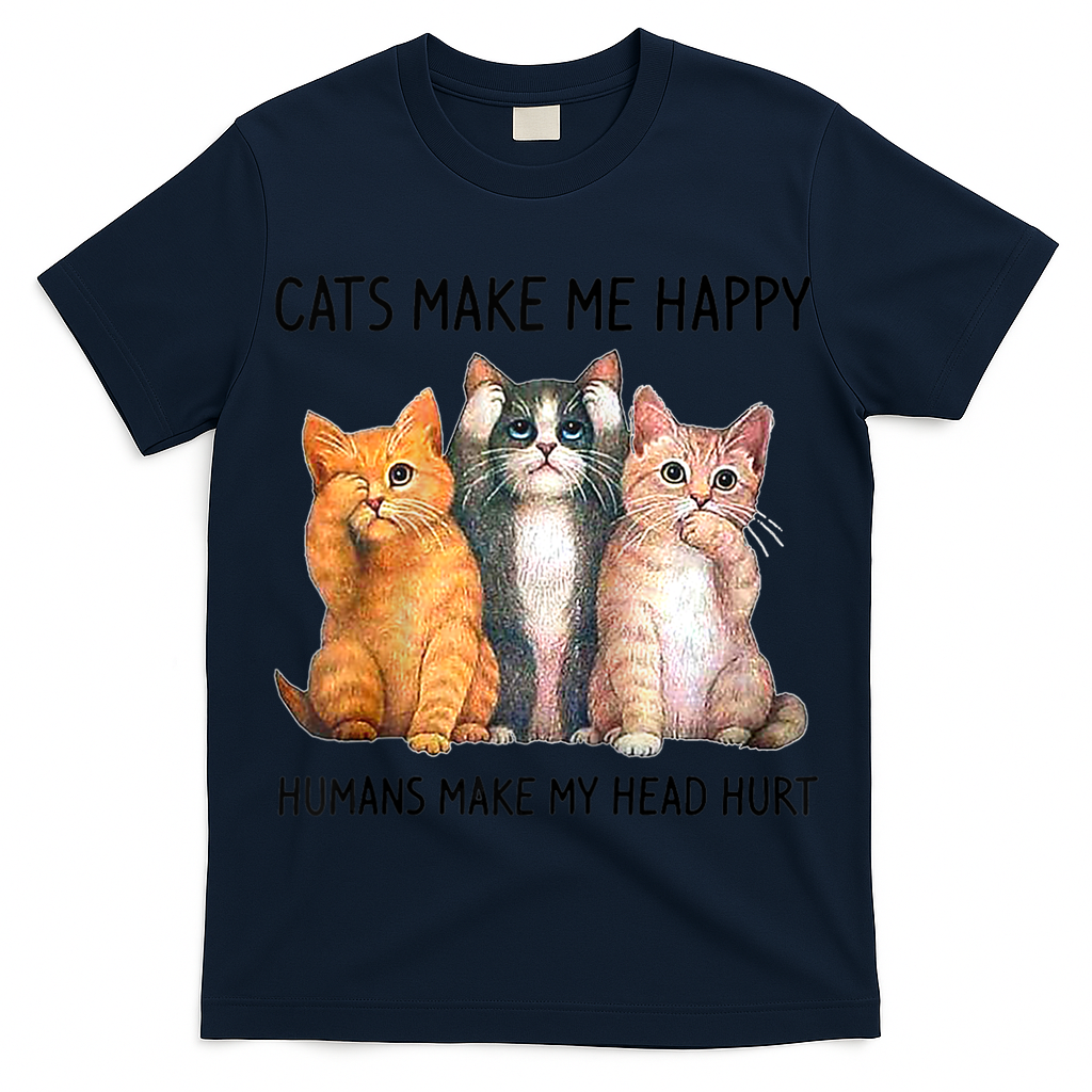 Cats Make Me Happy Humans Make My Head Hurt Gift Cat Lovers T-Shirt