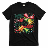 Christmas Meme Probably Just Gonna Jingle Some Of The Way T-Shirt - Black