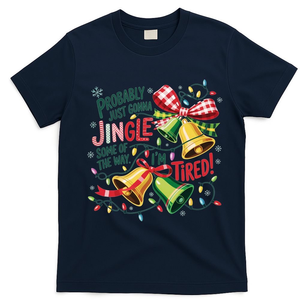 Christmas Meme Probably Just Gonna Jingle Some Of The Way T-Shirt - Navy Blue