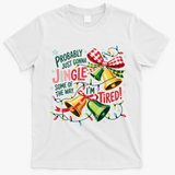 Christmas Meme Probably Just Gonna Jingle Some Of The Way T-Shirt - White