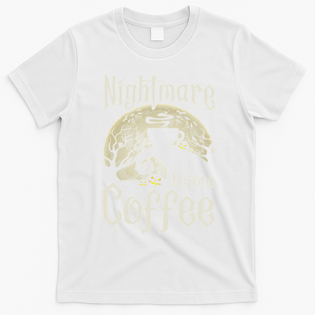 Cute Nightmare Before Coffee Halloween Funny Mug Gift T-Shirt - White
