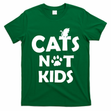 Cats Not Kids T-Shirt