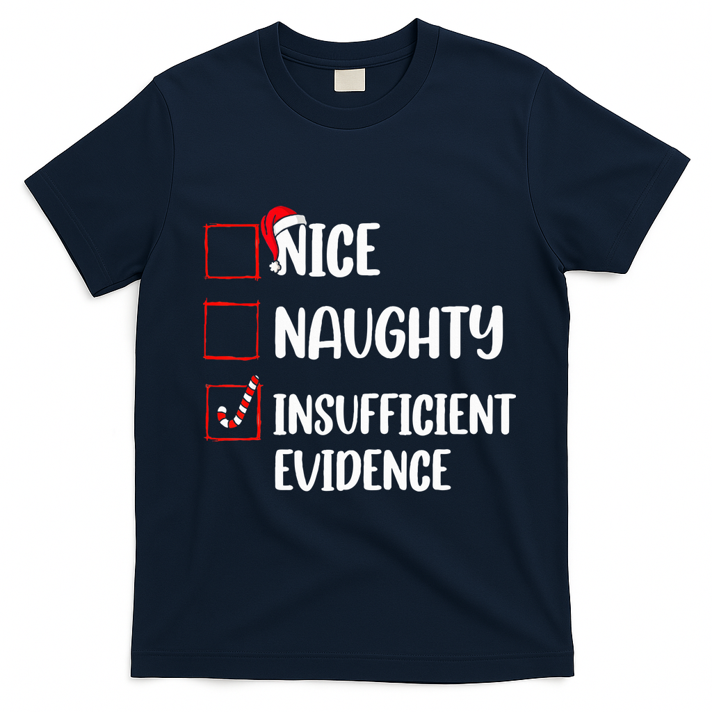 Christmas Nice Naughty Insufficient Evidence Santa T-Shirt - Navy Blue