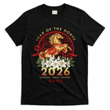 Chinese New Year Zodiac Year Of The Horse 2026 Independence Ambition Enthusiasm T-Shirt