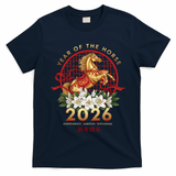 Chinese New Year Zodiac Year Of The Horse 2026 Independence Ambition Enthusiasm T-Shirt
