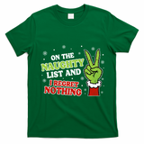 Christmas On Naughty List I Regret Nothing Xmas T-Shirt - Irish Green