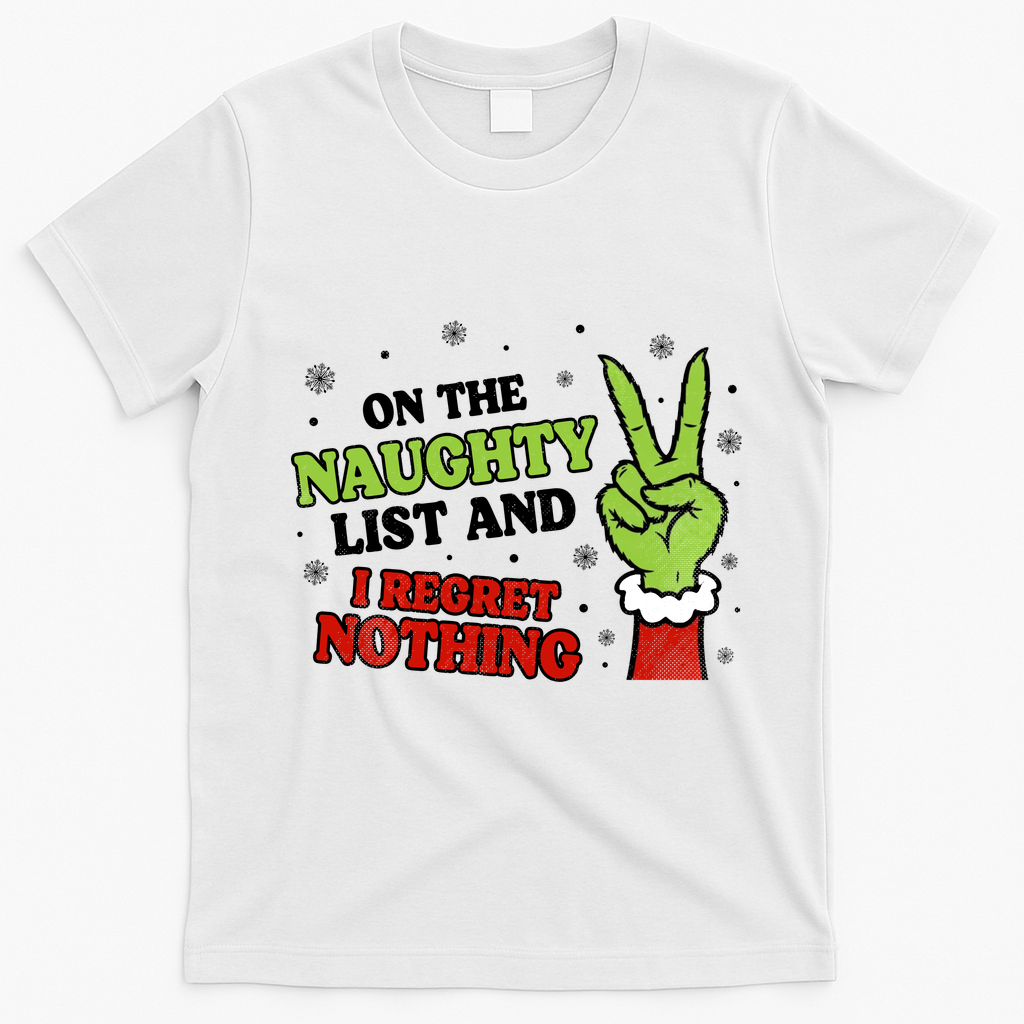 Christmas On Naughty List I Regret Nothing Xmas T-Shirt - White