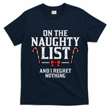 Christmas On Naughty List Regret Nothing Xmas T-Shirt - Navy Blue