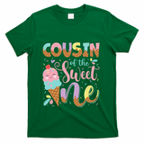 Cousin Of The Sweet One 1st Birthday Ice Cream Summer T-Shirt - Green