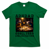 Cats Rpg Gamer Roll For Concentration Funny Quote Apparel T-Shirt