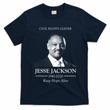 Civil Rights Leader Jesse Jackson 1941-2026 Tribute Keep Hope Alive T-Shirt