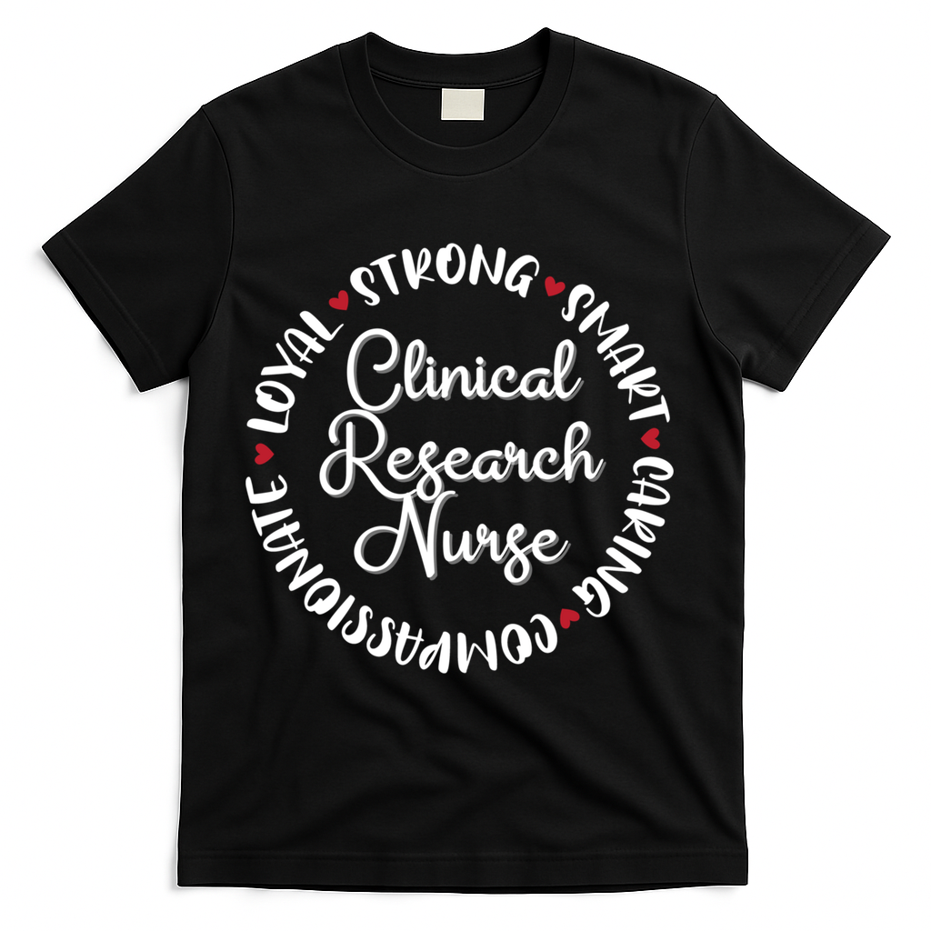 Clinical Research Nurse Funny Gift Nurses Graduation Medical Love Gift T-Shirt - Black