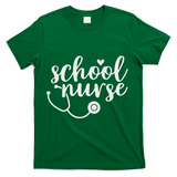Cute School Nurse Appreciation T-Shirt - Green