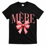 Cute Simple Typo Mothers Day French Mere Coquette Bow T-Shirt