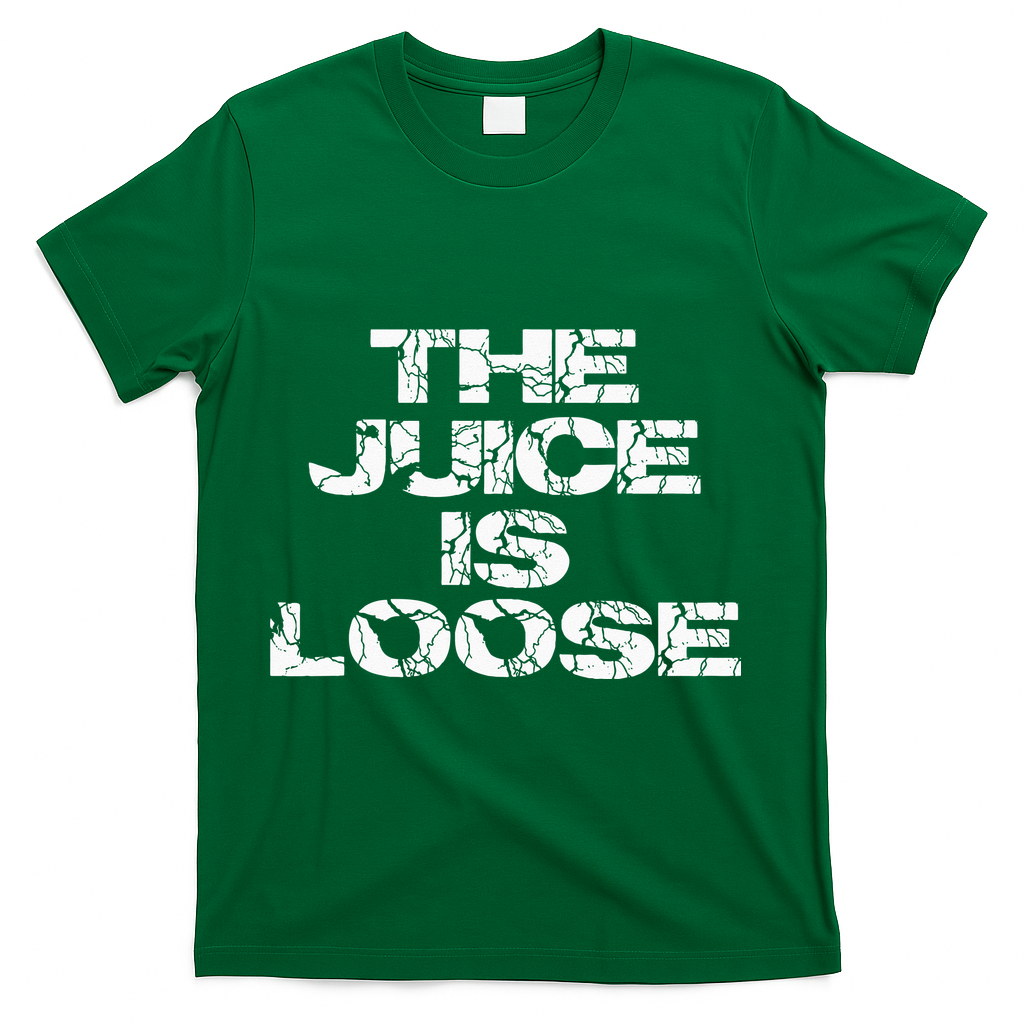Casual Summer Trendy THE JUICE IS LOOSE Electric T-Shirt - Green
