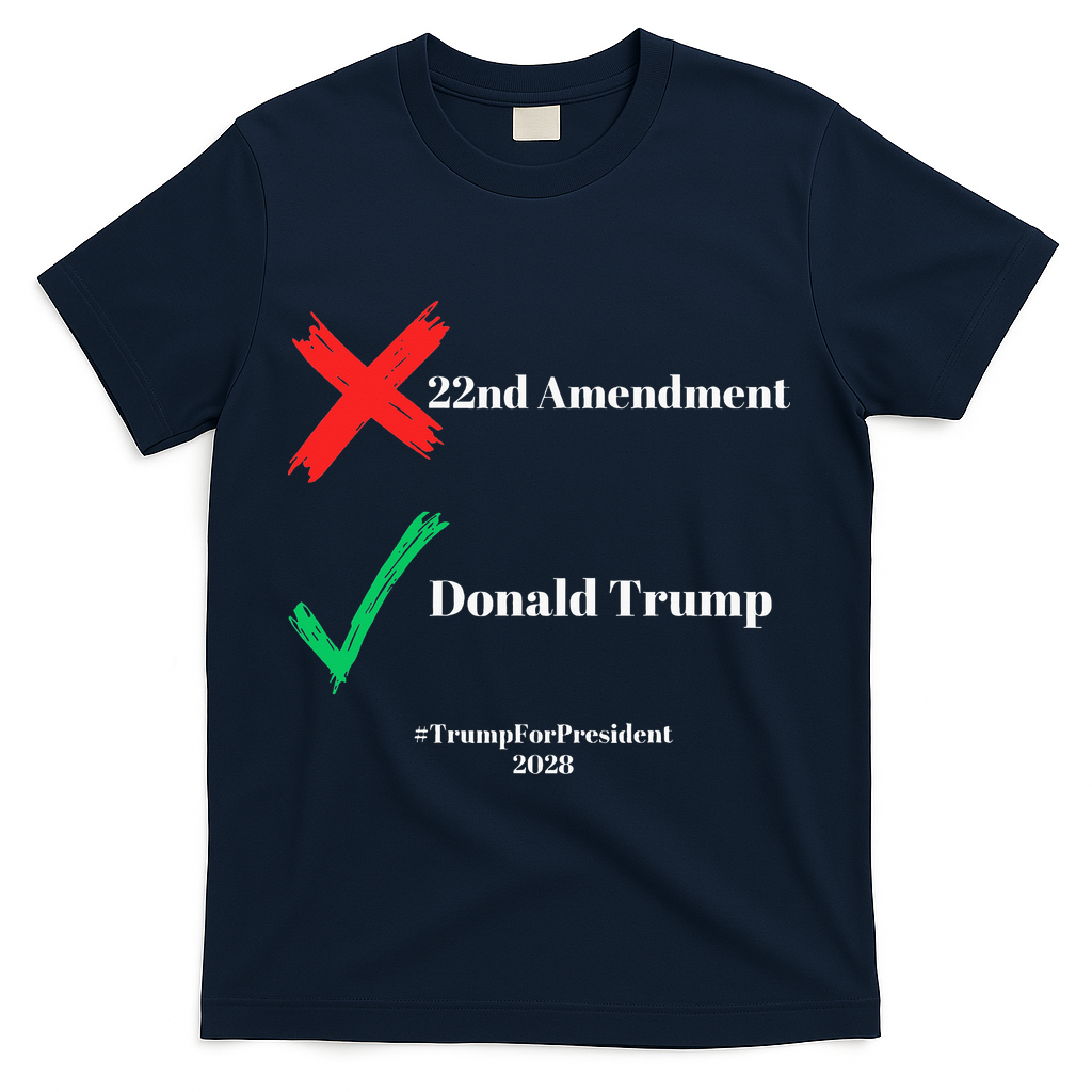 Cancel The 22nd Amendment Support Trump For President 2028 T-Shirt - Navy