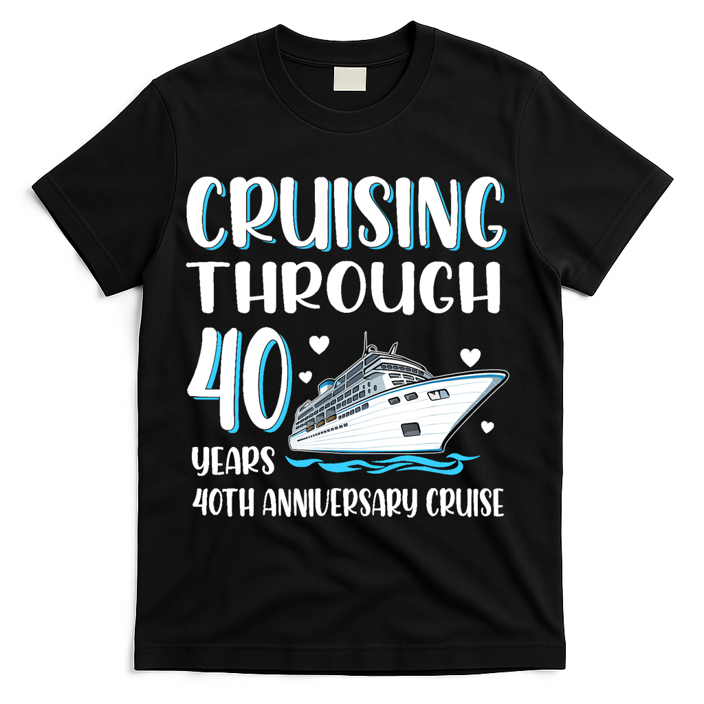 Cruising Through 40 Years 40th Anniversary Couple Cruise T-Shirt - Black