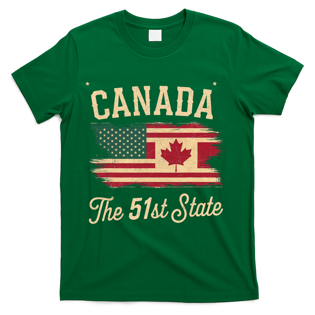 Canada The 51 State Trump Canada U.S State Funny T-Shirt - Green