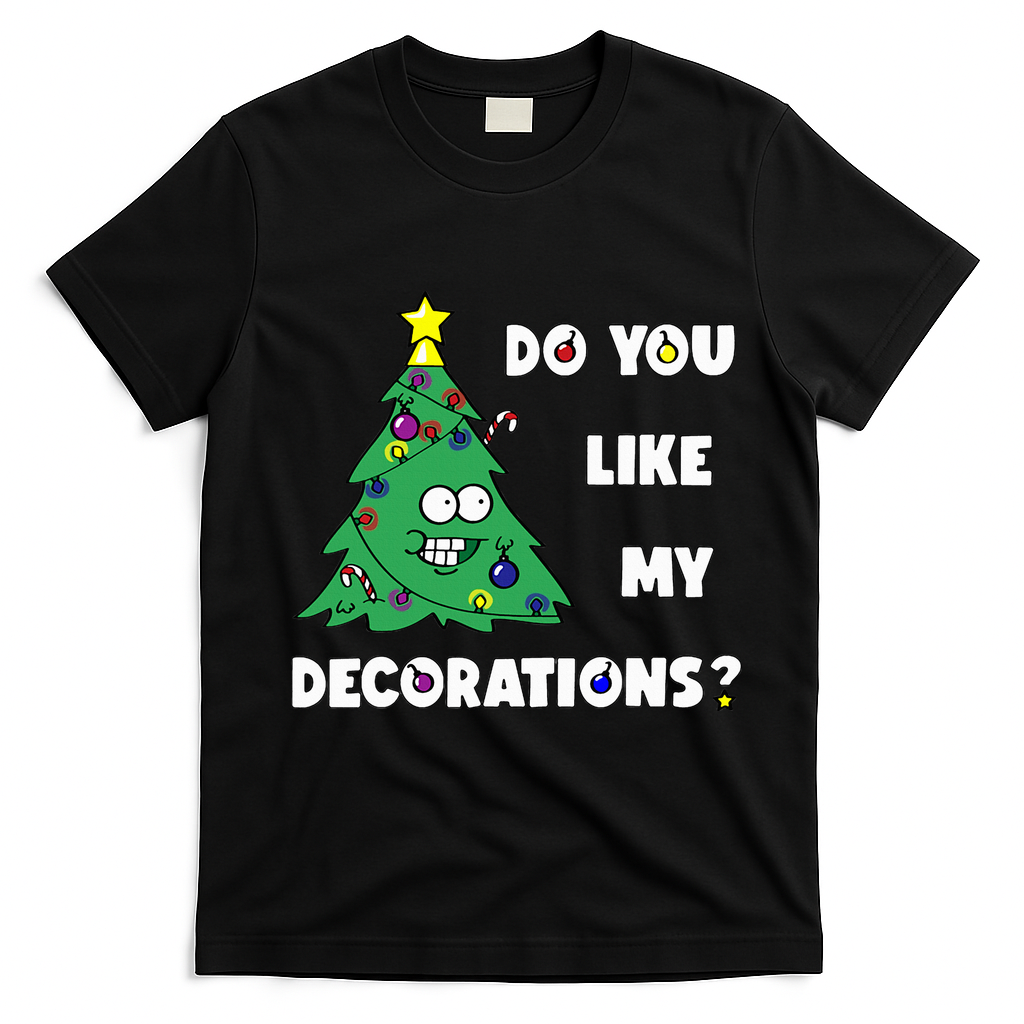 Christmas Tree Do You Like My Decorations Xmas Lights T-Shirt - Black
