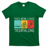 Cool Triathlon For Mom Mother Swimming Running Swim Bike Run Gift T-Shirt - Irish Green