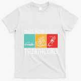 Cool Triathlon For Mom Mother Swimming Running Swim Bike Run Gift T-Shirt - White