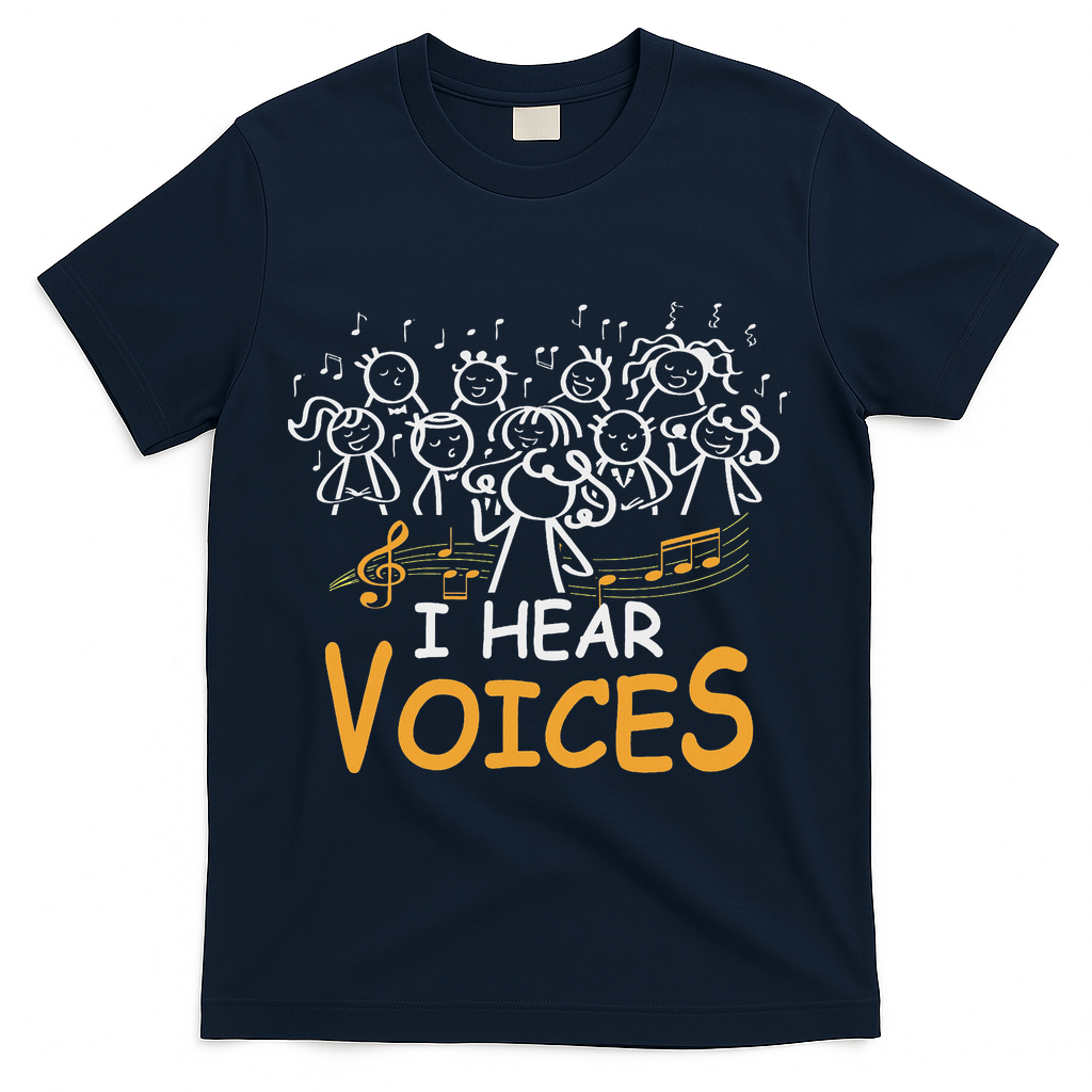 Choir Teacher I Hear Voices Chorister Church Choral Music T-Shirt - Navy