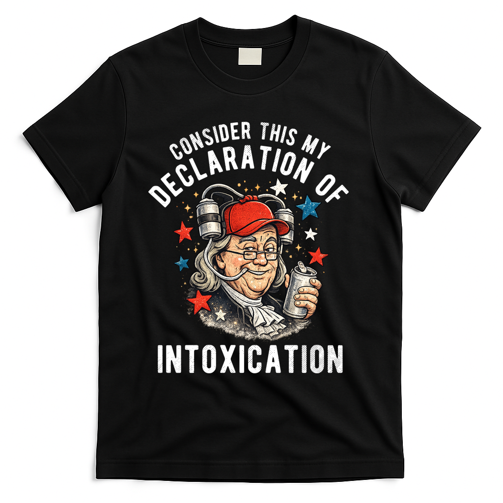 Consider This My Declaration Of Intoxication T-Shirt - Black