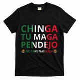 Chinga Tu Maga Patriotic Mexican Trump T-Shirt - Black