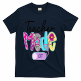 Coquette Teacher Mode Off Class Dismissed Last Day Of T-Shirt - Navy
