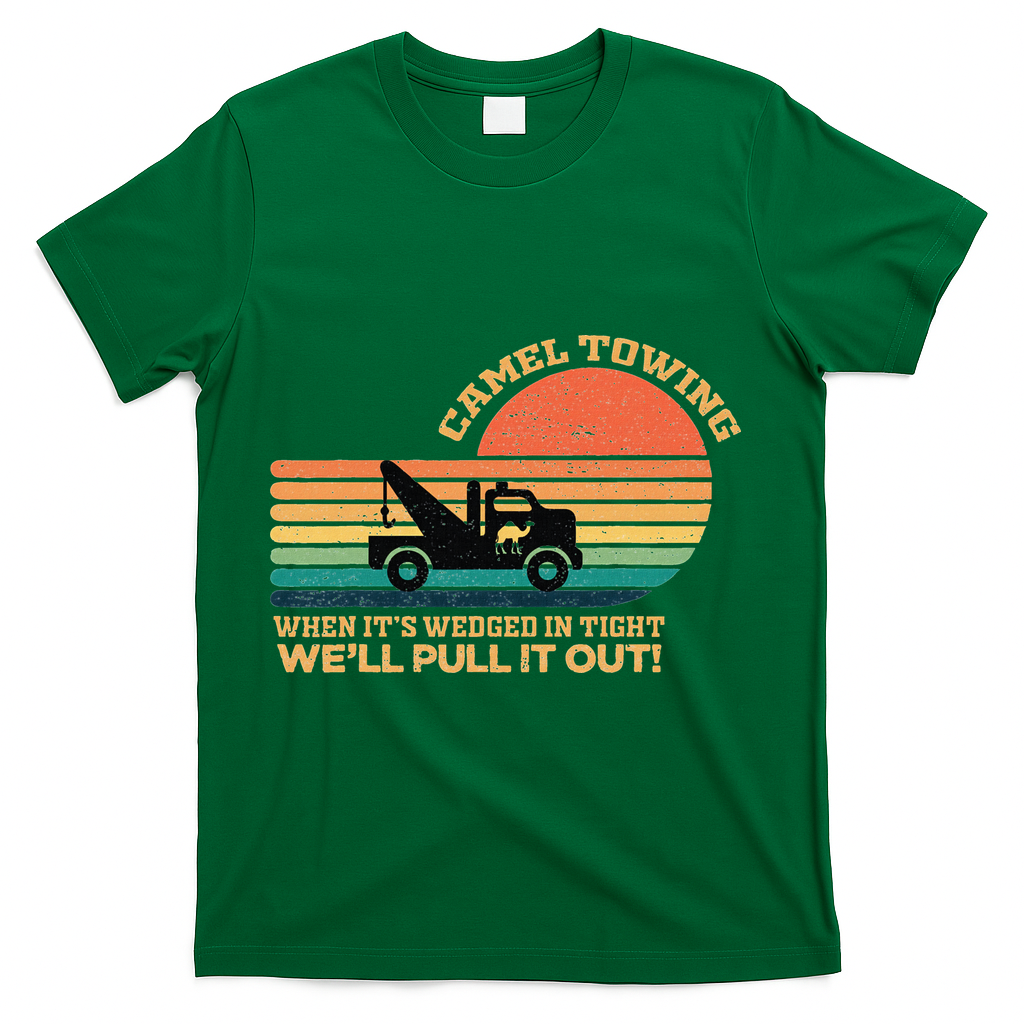 Camel Towing Retro Adult Humor Saying Funny T-Shirt - Green