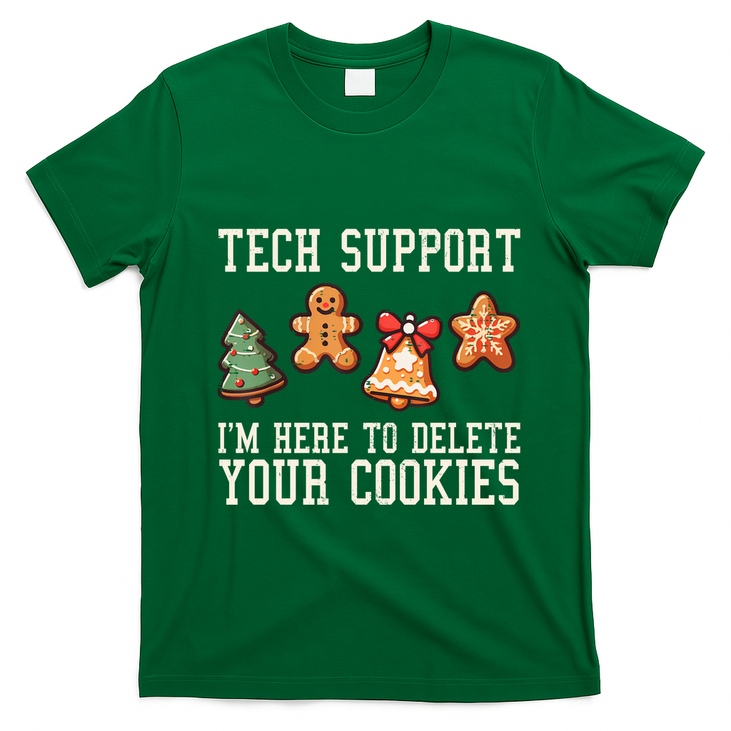 Christmas Tech Support Here To Delete Cookies Funny T-Shirt - Irish Green