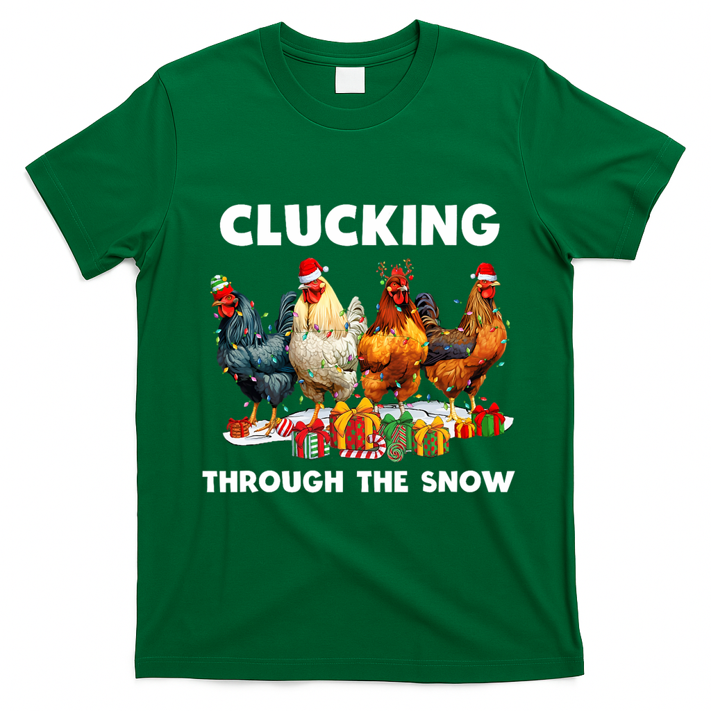 Clucking Through The Snow Funny Chicken Merry Christmas T-Shirt - Irish Green