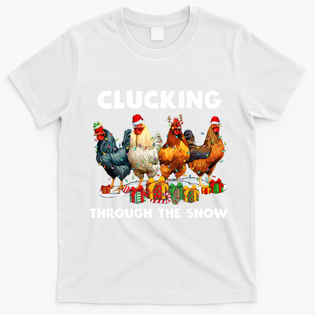 Clucking Through The Snow Funny Chicken Merry Christmas T-Shirt - White