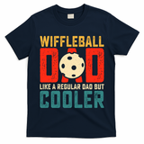 Cooler Wiffleball Dad Father's Day T-Shirt