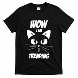 Cat Wow I'm Trending T-Shirt