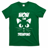 Cat Wow I'm Trending T-Shirt