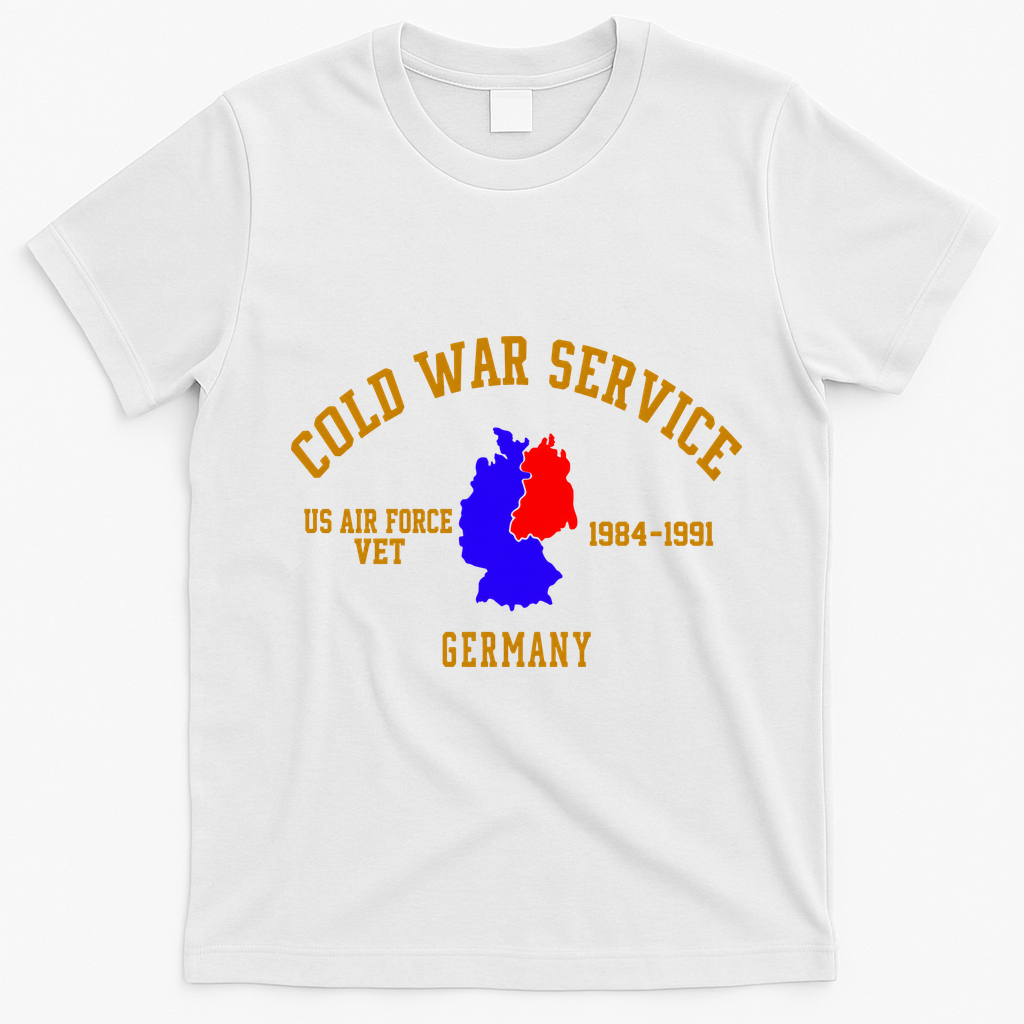 Cold War Service Air Force Veteran Germany 1984-1991 T-Shirt - White
