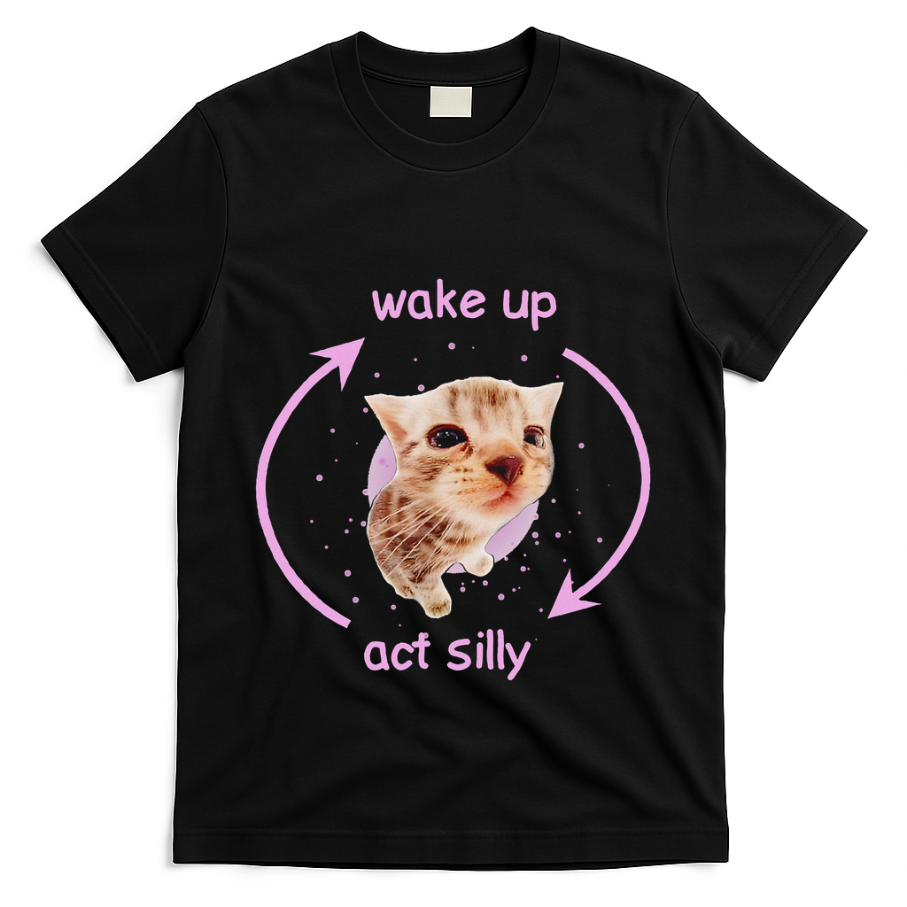 Cats Wake Up Act Silly Cat Meme Certified Freak Funny T-Shirt