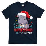 Cute Xmas Santa Hat I Want A Hippopotamus For Christmas Costume Gift T-Shirt - Navy Blue